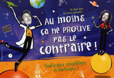 Big Bang & Cie - Au moins ça ne prouve pas le contraire !